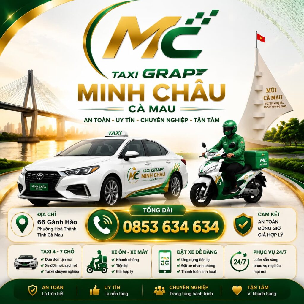 Taxi Grap Minh Châu Cà Mau cung cấp dịch vụ taxi giá rẻ, xe liên tỉnh, đưa đón sân bay, hợp đồng du lịch, xe ôm công nghệ và giao hàng tại Cà Mau, phục vụ nhanh chóng 24/7, an toàn và uy tín.